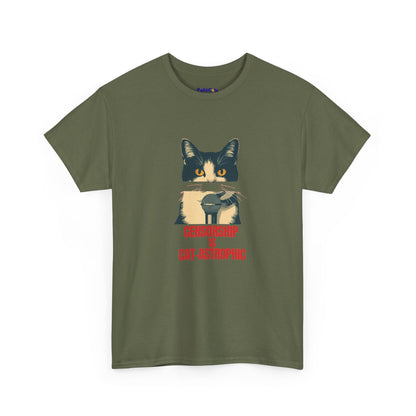 Censorship Is Cat-astrophic Cat T-Shirt | POLITICATS