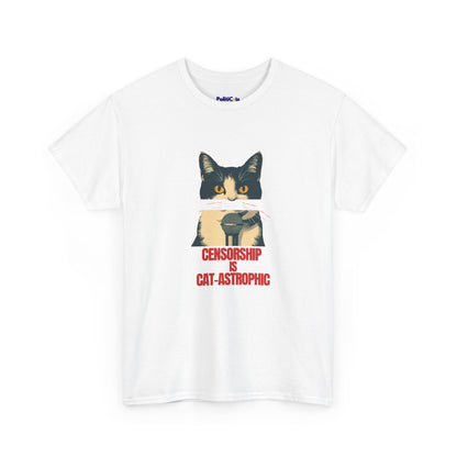 Censorship Is Cat-astrophic Cat T-Shirt | POLITICATS
