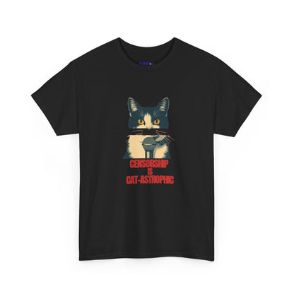 Censorship Is Cat-astrophic Cat T-Shirt | POLITICATS