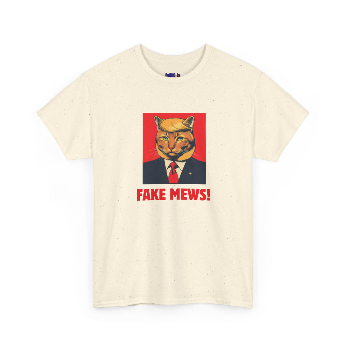 Fake Mews Cat T-Shirt | POLITICATS