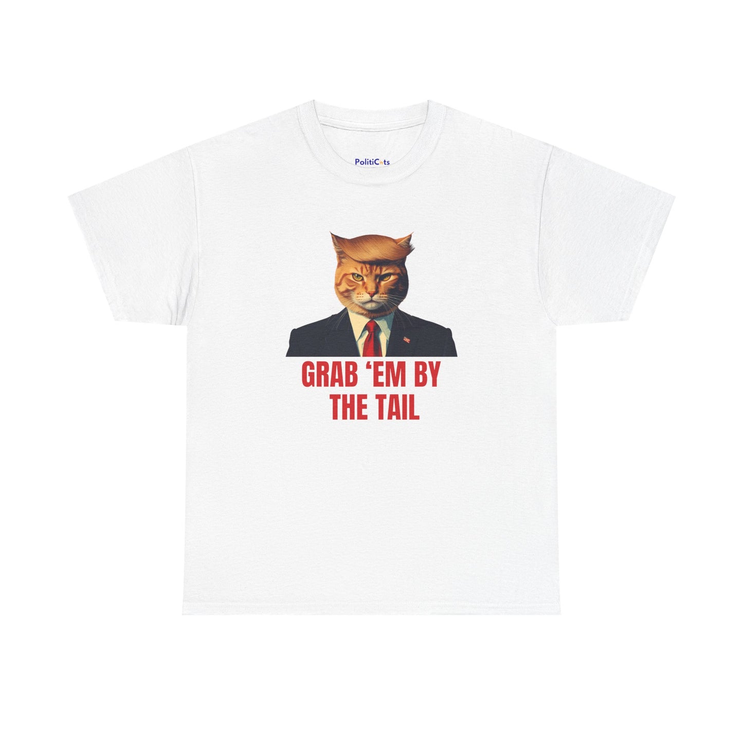 Grab ’Em By The Tail Tee