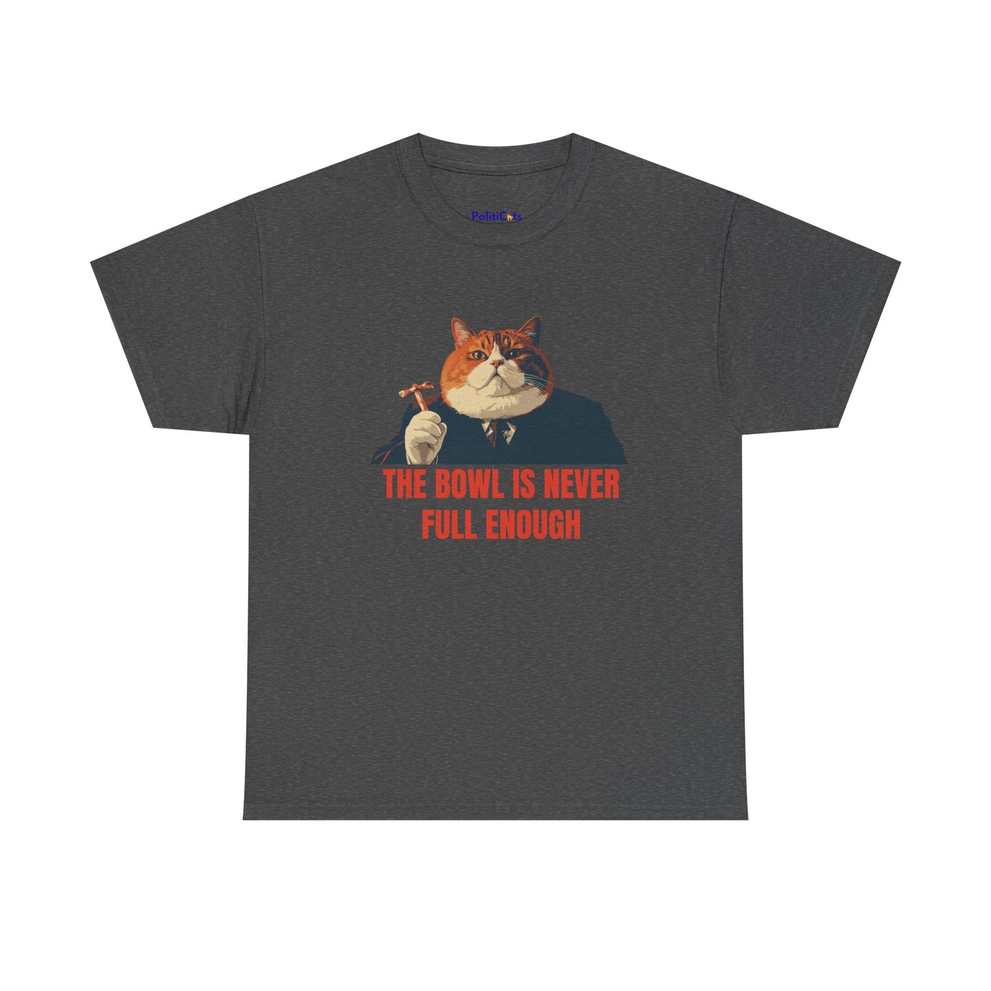 The Bowl Is Never Full Enough Tee
