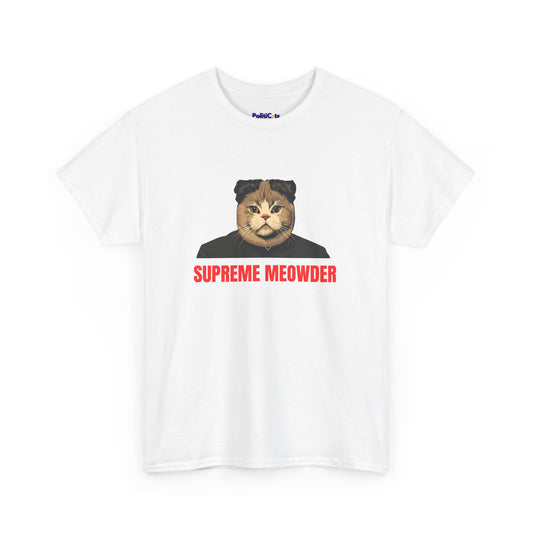 Supreme Meowder Cat T-Shirt | POLITICATS